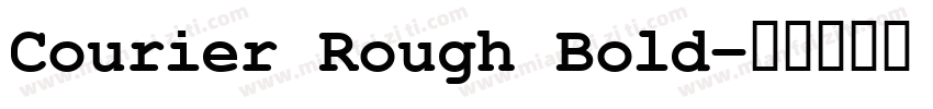 Courier Rough Bold字体转换